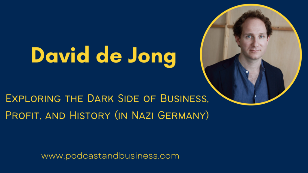 David-de-Jong-Nazi-Billionaries-Book-Podcast-
